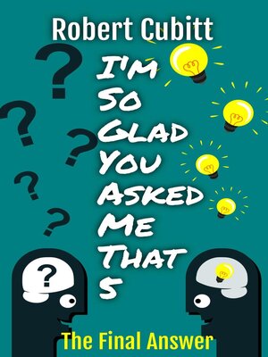 cover image of I'm So Glad You Asked Me That 5